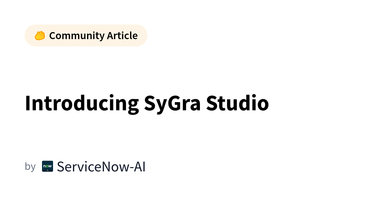 ServiceNow推出SyGra Studio 打造可视化合成数据工作流